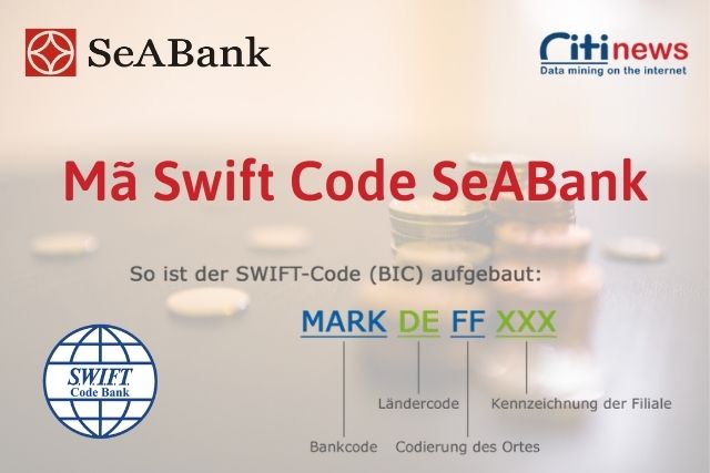 Giới thiệu mã Swift Code SeaBank | Tác dụng và cách dùng