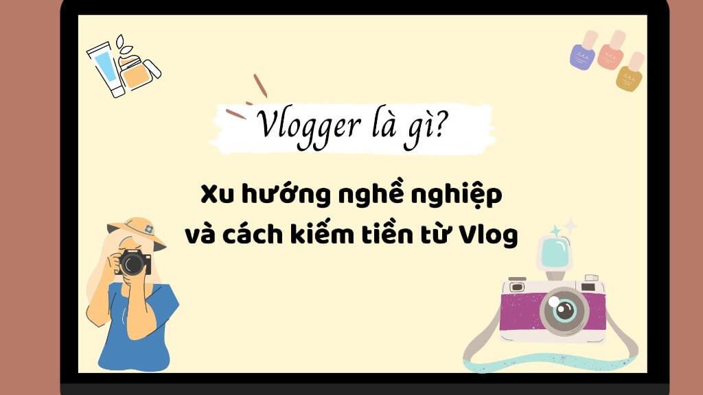 Vlogger là gì