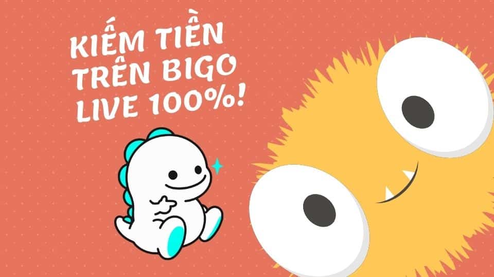 TRENDING] Bigo Live Là Gì? 5 Cách Kiếm Tiền Trên Bigo Live Thật 100% - Splanet